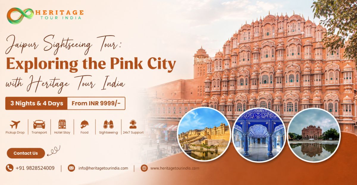 Jaipur Sightseeing Tour: Exploring the Pink City with Heritage Tour India