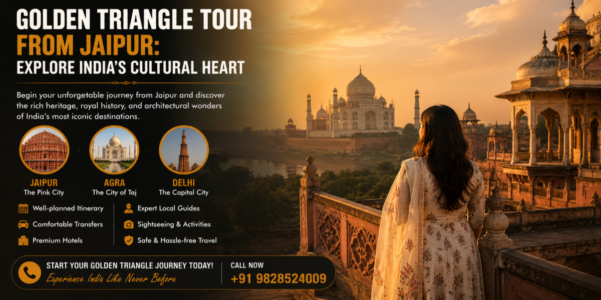 Golden Triangle Tour from Jaipur: Explore India's Cultural Heart